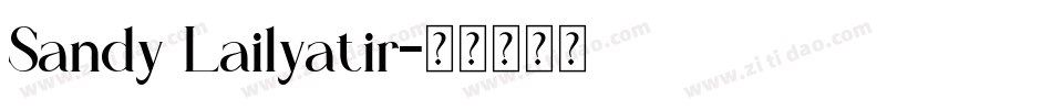 Sandy Lailyatir字体转换